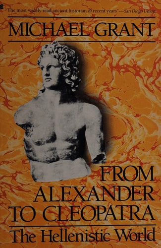 From Alexander to Cleopatra: The Hellenistic World