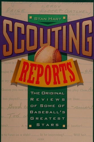 Scouting Reports: The Original Reviews of Some of Baseball's Greatest Stars