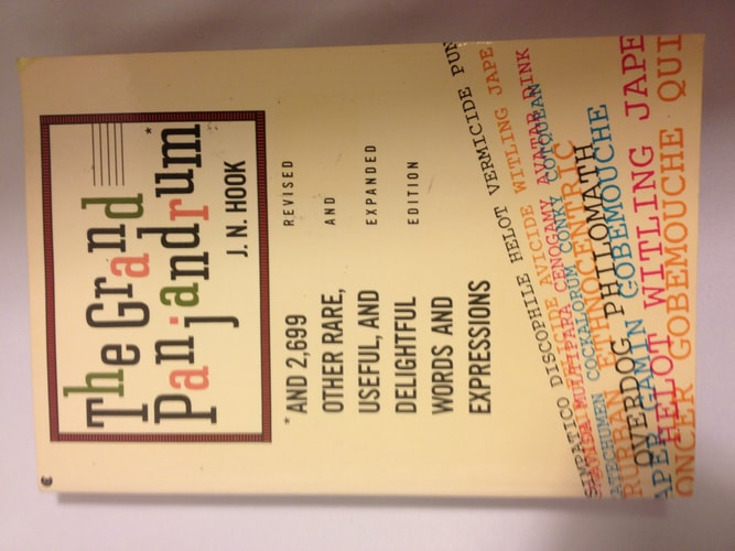 The Grand Panjandrum: And 2,699 Other Rare, Useful and Delightful Words and Expressions