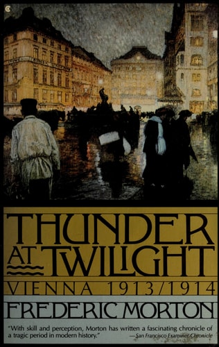 Thunder at Twilight: Vienna, 1913-1914