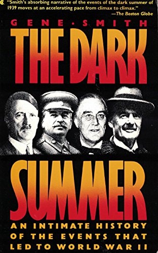 The Dark Summer: An Intimate History of the Events That Led to World War II