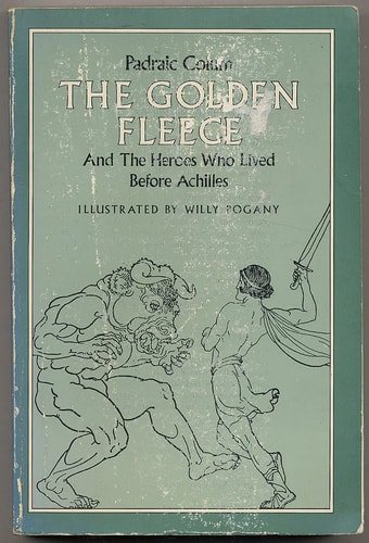 The Golden Fleece: And the Heroes Who Lived Before Achilles