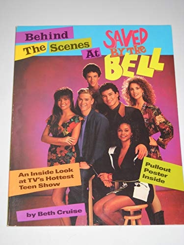Behind the Scenes at Saved by the Bell: An Inside Look at TV's Hottest Teen Show