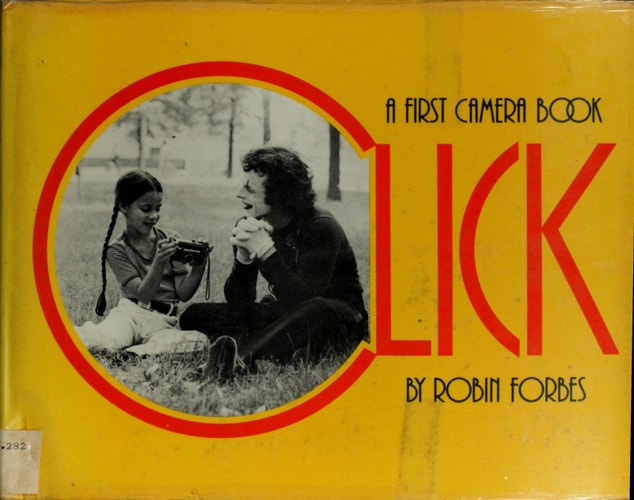 Click: A First Camera Book