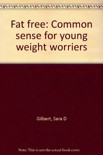 Fat Free: Common Sense for Young Weight Worriers