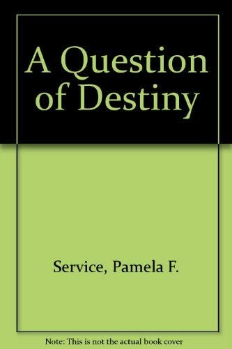 A Question of Destiny