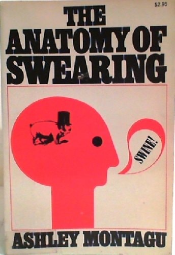 The Anatomy of Swearing
