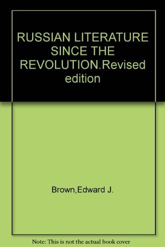 Russian Literature Since the Revolution