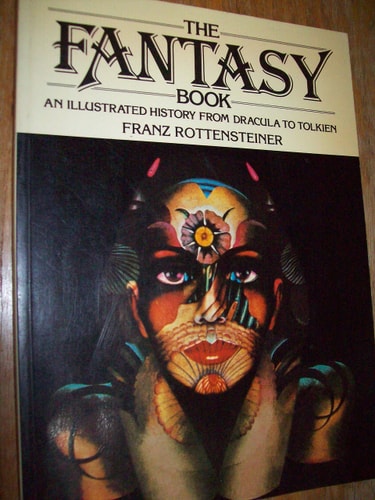 The Fantasy Book: An Illustrated History from Dracula to Tolkien