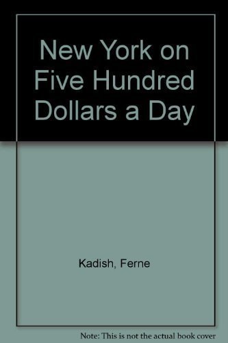 New York on 500 [dollars] a Day