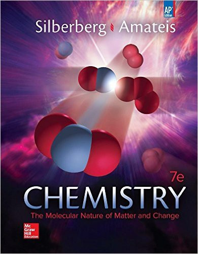 Silberberg, Chemistry: The Molecular Nature of Matter and Change © 2015, 7e, AP Student Edition (Reinforced Binding)