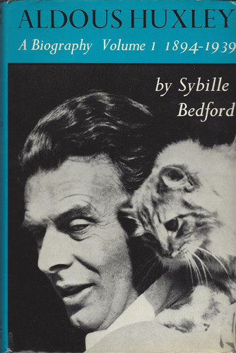 Aldous Huxley - a Biography Volume 1 1894-1939