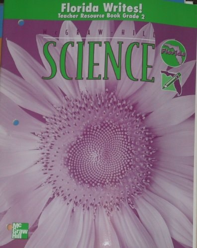 McGraw-Hill Science (Florida Writes!, Teacher Resource Book, Grade 2)