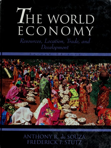 The World Economy Resources, Location, Trade, and Development
