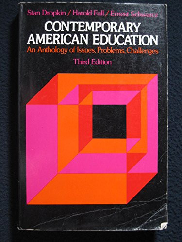 Contemporary American Education: An Anthology of Issues, Problems, Challenges