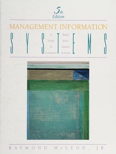Management Information Systems A Study of Computer-based Information Systems