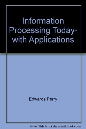 Information Processing Today, with Applications