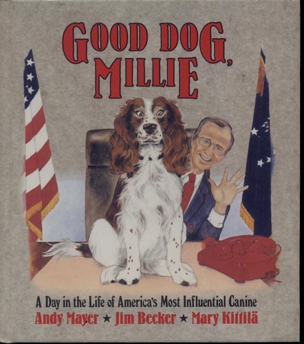 Good Dog, Millie A Day in the Life of America's Most Influential Canine