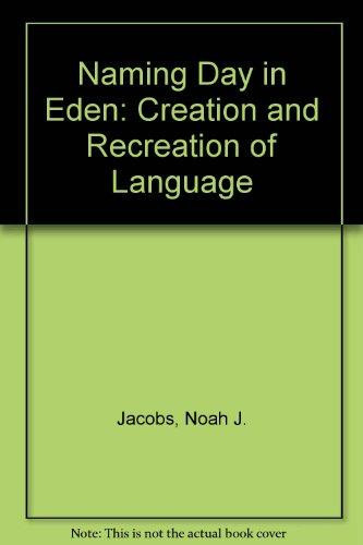 Naming Day in Eden: the Creation and Recreation of Language