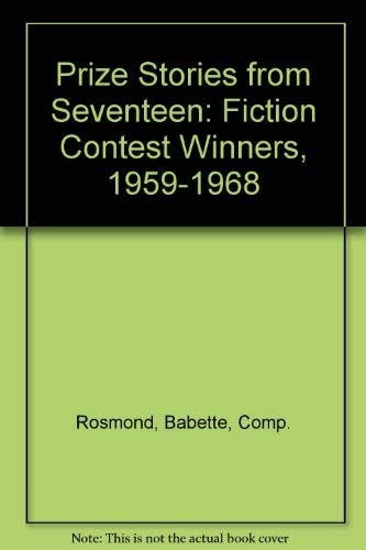 Prize Stories from Seventeen: Fiction Contest Winners, 1959-1968