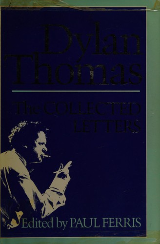 The Collected Letters of Dylan Thomas