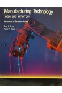 Manufacturing Technology Today and Tomorrow