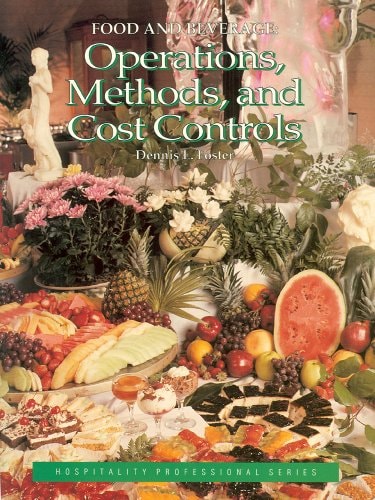 Food and Beverage Operations, Methods, and Cost Controls