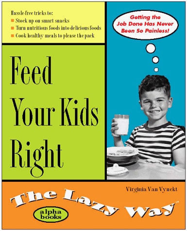 Feed Your Kids Right the Lazy Way