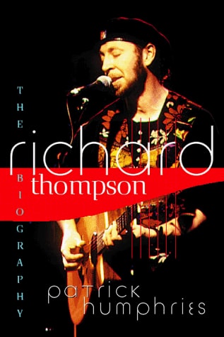 Richard Thompson The Biography