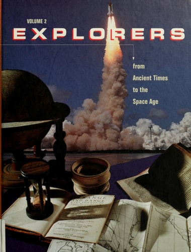 Explorers From Ancient Times to the Space Age