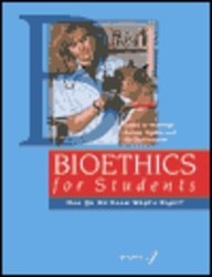 Bioethics for Students: How Do We Know What's Right? : Issues in Medicine, Animal Rights, and the Environment