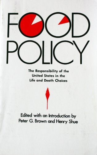 Food Policy The Responsibility of the United States in the Life and Death Choices