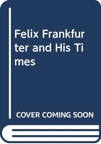 Felix Frankfurter and His Times (2)