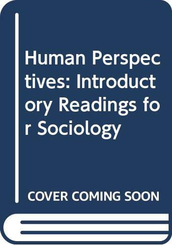 Human Perspectives. Introductory Readings for Sociology. Edited by Howard M. Shapiro and Robert Gliner