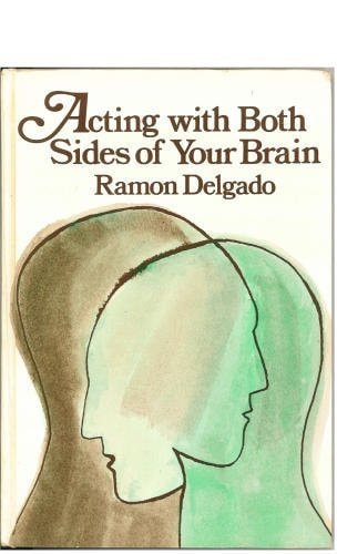 Acting With Both Sides of Your Brain: Perspectives on the Creative Process
