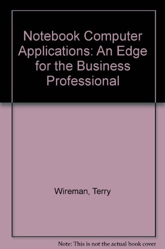 Notebook Computer Applications: An Edge for the Business Professional
