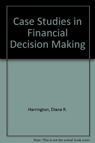 Case Studies in Financial Decision Making