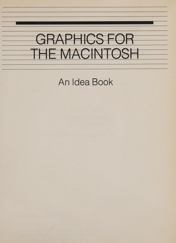 Graphics for the MacIntosh: An Idea Book