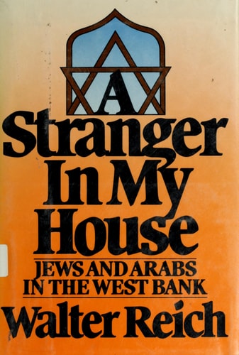 A Stranger in My House: Jews and Arabs in the West Bank