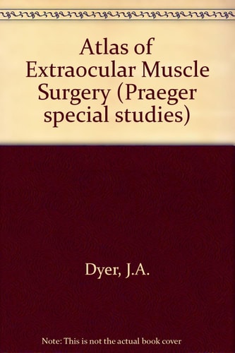 Atlas of extraocular muscle surgery