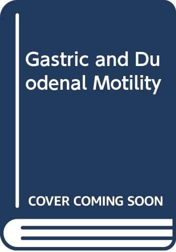 Gastric and gastroduodenal motility (Surgical science series)