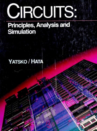 Circuits: Principles, Analysis and Simulation (Saunders College Publishing Series in Electronics Technology)