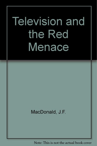 Television and the Red Menace