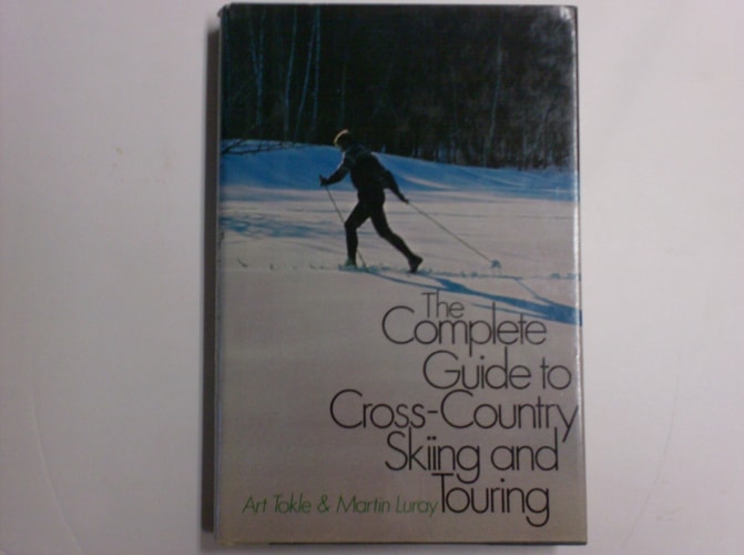 The complete guide to cross-country skiing and touring