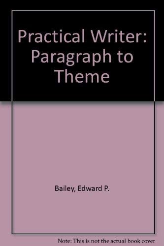 The practical writer: Paragraph to theme