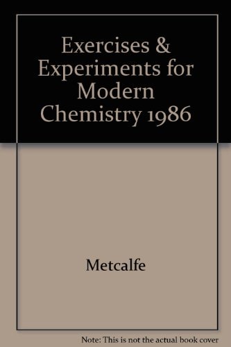 Exercises & Experiments for Modern Chemistry 1986