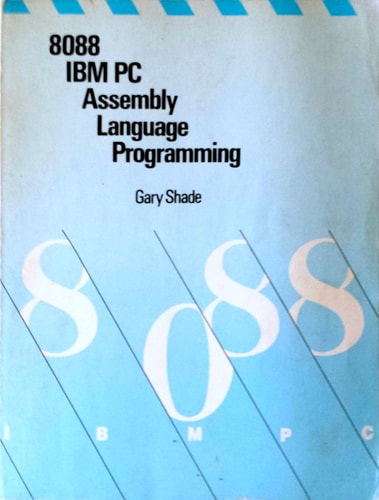 8088/IBM PC Assembly Language Programming