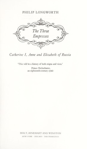 The Three Empresses: Catherine I, Anne, and Elizabeth of Russia
