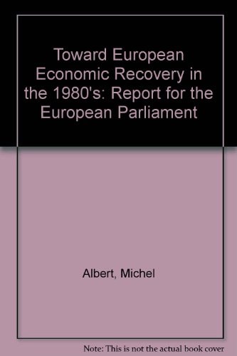 Toward European economic recovery in the 1980s: Report to the European Parliament (The Washington papers)