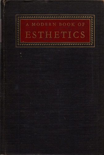 A modern book of esthetics;: An anthology